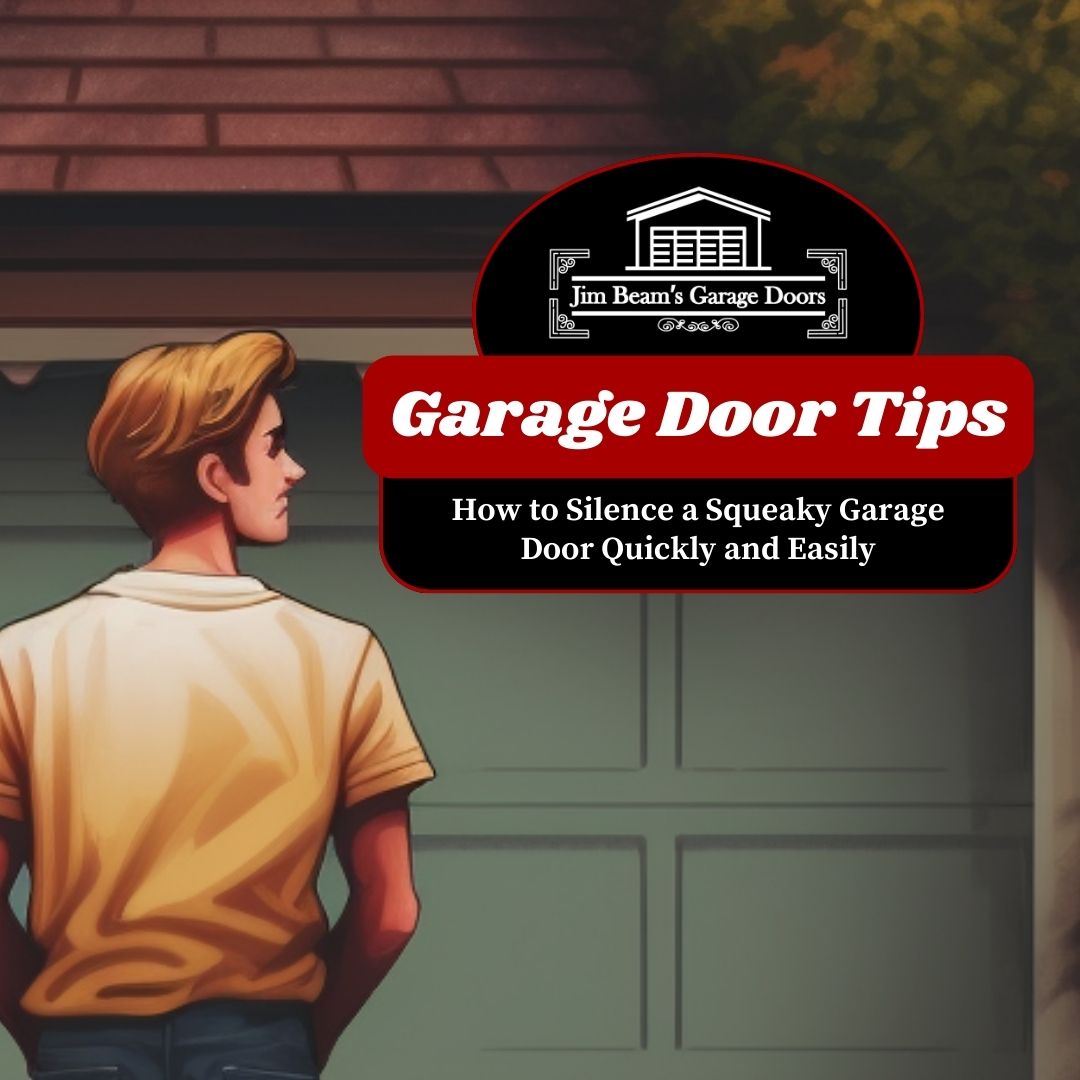 How to Silence a Squeaky Garage Door Quickly and Easily Jim Beam